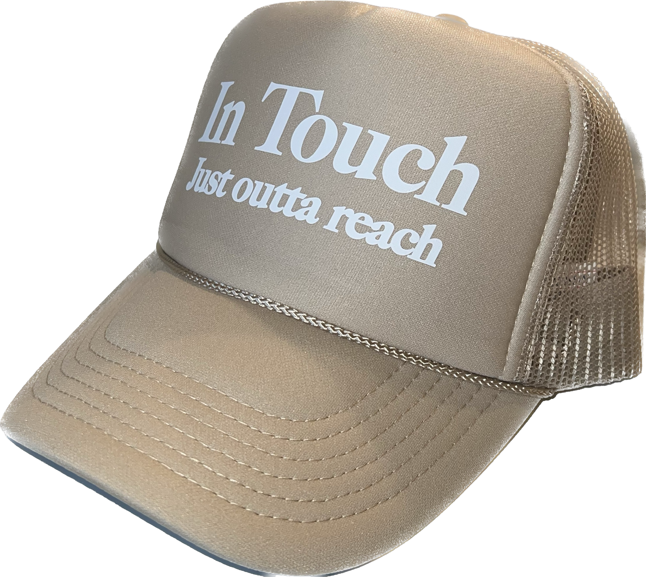 IN TOUCH JUST OUTTA REACH TRUCKER HAT