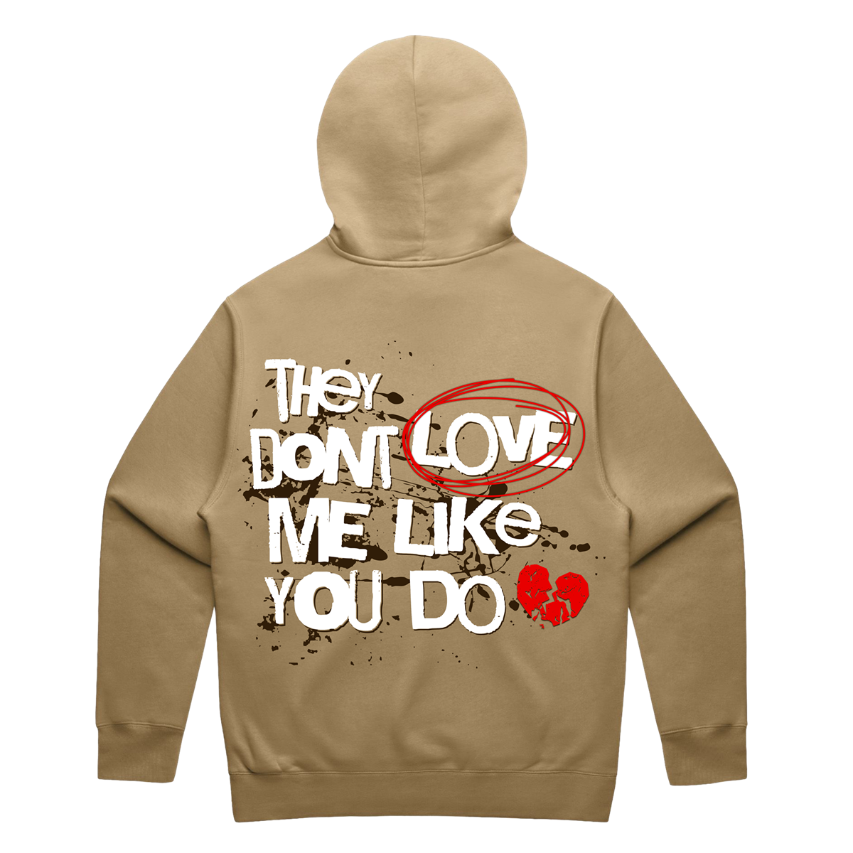 THEY DONT LOVE ME LIKE YOU DO