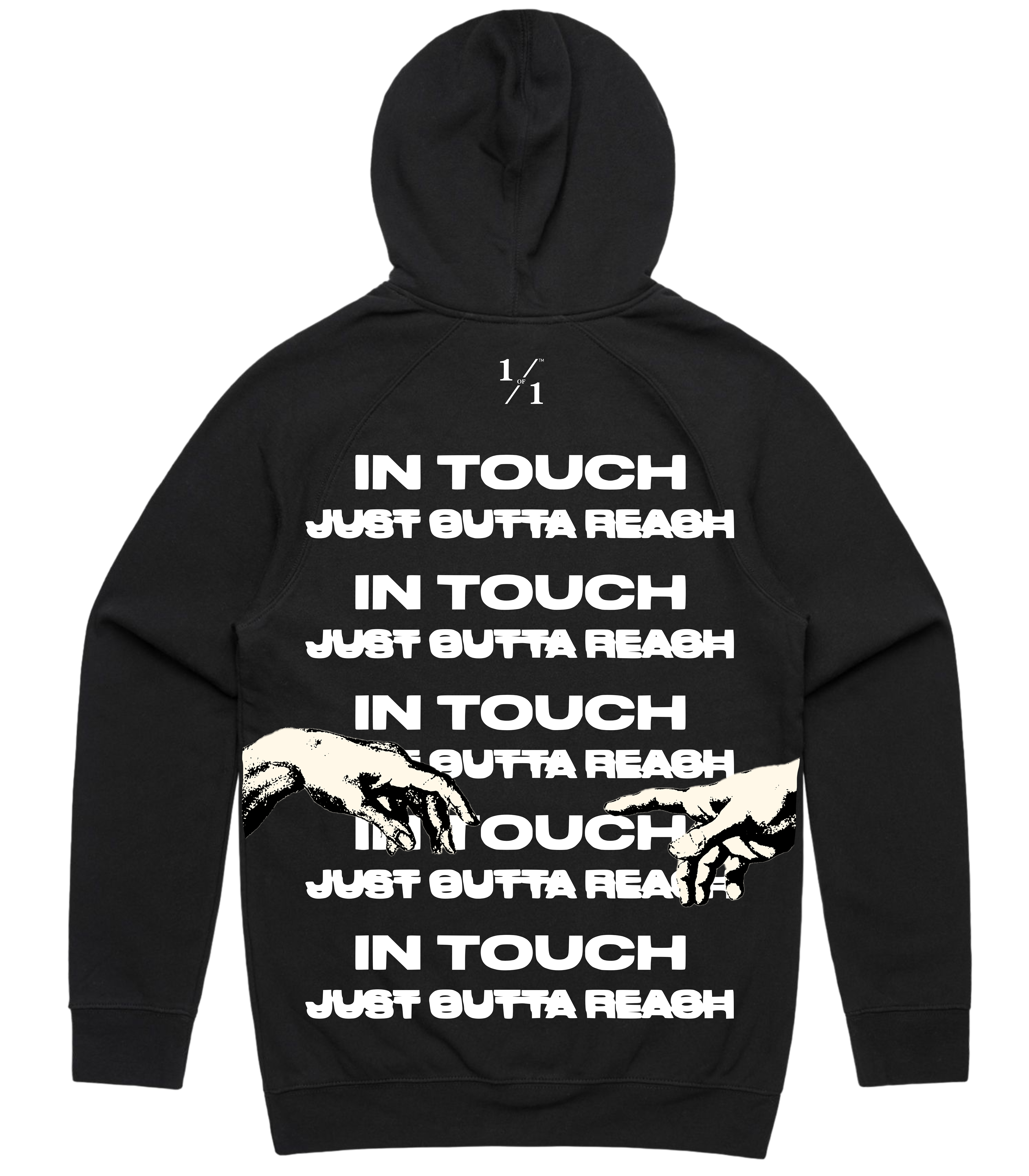 IN TOUCH JUST OUTTA REACH HOODIE